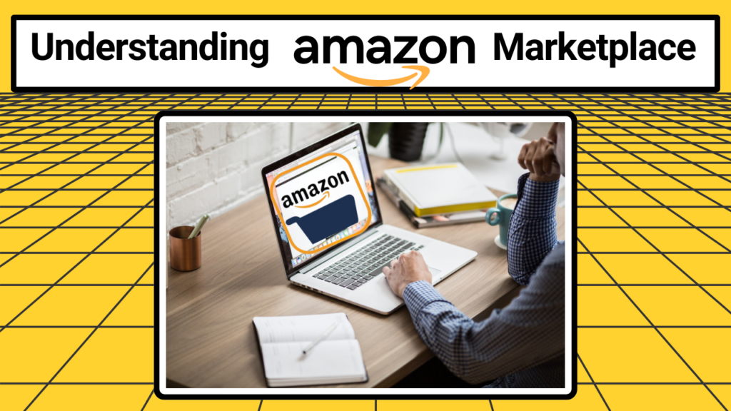 Understanding Amazon Marketplace